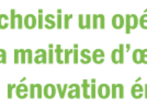 Pourquoi choisir un opérateur qui regroupe l’AMO et la maitrise d’œuvre pour son projet de rénovation énergétique ?